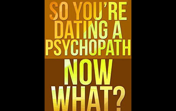 dating a psychopath
